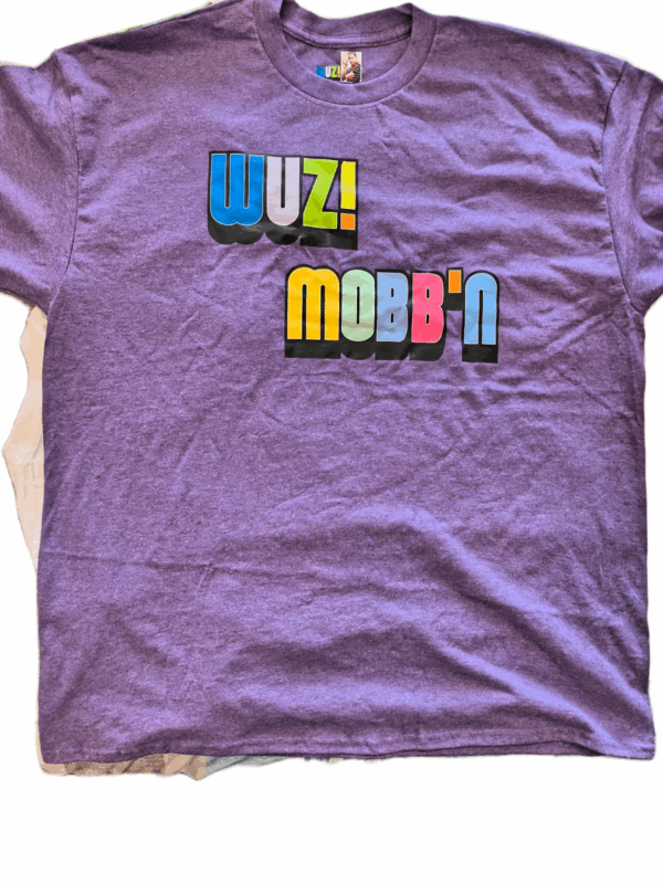 Wuz! Mobb'n T-Shirts - Image 5