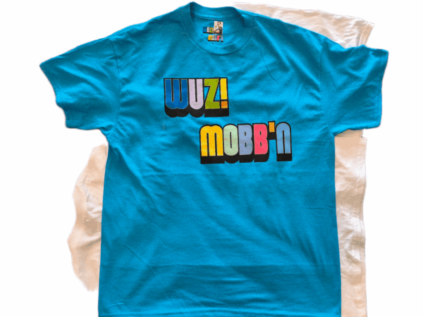 Wuz! Mobb'n T-Shirts - Image 4